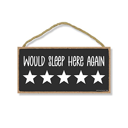 Honey Dew Gifts, Would Sleep Here Again, 10 inch by 5 inch, Made in USA, Wooden Sign, Vacation Rental Sign, Vacation Home Décor, Business Sign, Essentials for Hosts, Guest Bedroom Wall Art